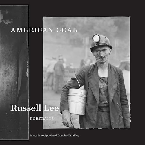 American Coal: Russell Lee Portraits (Bill and Alice Wright Photography)