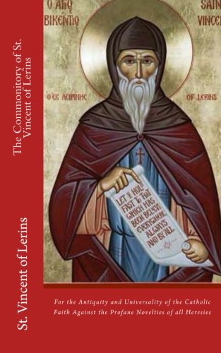 The Commonitory of St. Vincent of Lerins