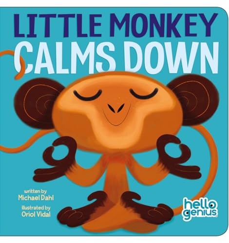 Little Monkey Calms Down (Hello Genius)