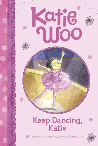 Keep Dancing, Katie (Katie Woo)