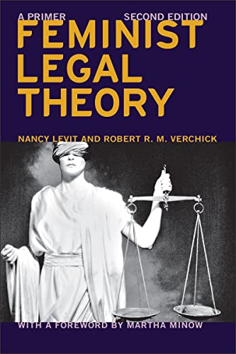 Feminist Legal Theory (Second Edition): A Primer (Critical America, 74)