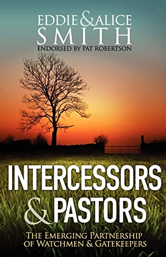 Intercessors & Pastors: The Emerging Partnership of Watchmen & Gatekeepers