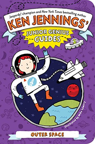 Outer Space (Ken Jennings’ Junior Genius Guides)