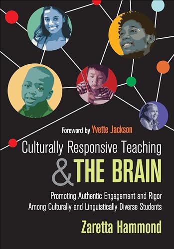 Culturally Responsive Teaching and The Brain: Promoting Authentic Engagement and Rigor Among Culturally and Linguistically Diverse Students