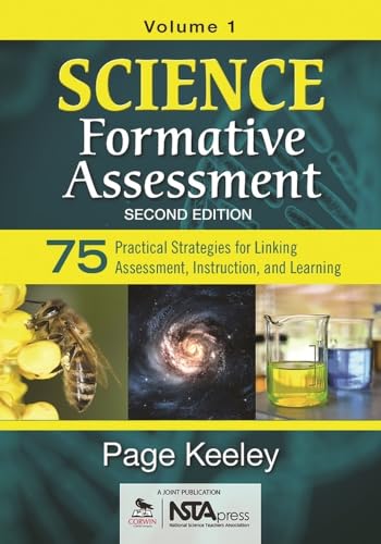 Science Formative Assessment, Volume 1: 75 Practical Strategies for Linking Assessment, Instruction, and Learning - 2nd Edition