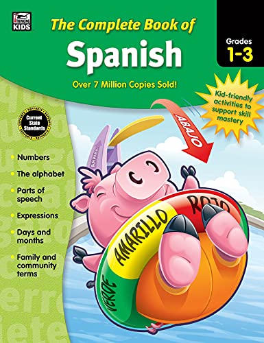 Complete Book of Spanish Workbook for Kids, Grades 1-3 Spanish Learning, Basic Spanish Vocabulary, Alphabet, Numbers, Colors, Parts of Speech, Expressions, Dates, and Songs With Spanish Learning Cards