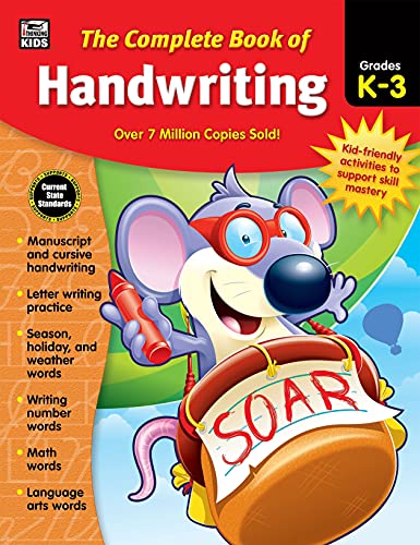 Carson Dellosa Complete Book of Handwriting Workbook for Kids—Grades K-3 Manuscript and Cursive Handwriting, Writing Letters, Numbers, Seasons, Holidays, Weather, Language Arts, Math Words (416 pgs)