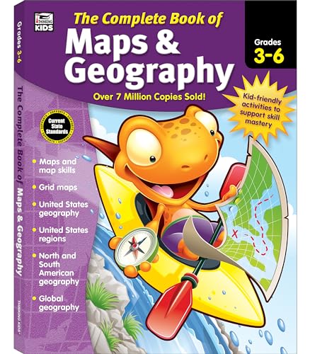 Complete Book of Maps and Geography Workbook, Global Geography for Kids Grades 3-6, United States Geography and Regions, Map Skills, Time Zones, Oceans