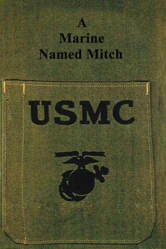 A Marine Named Mitch: Medal of Honor WW II