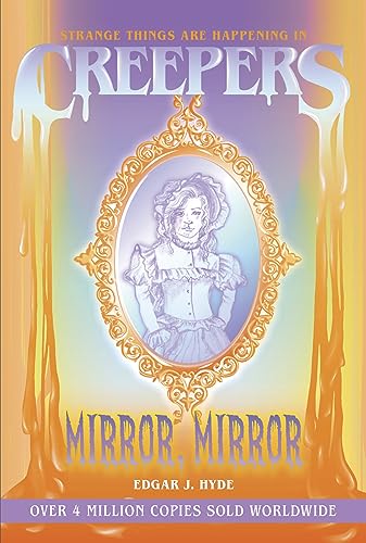 Creepers: Mirror, Mirror (Creepers Horror Stories)