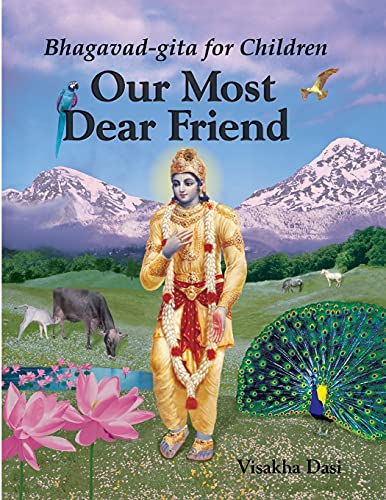 Our Most Dear Friend: Bhagavad-gita for Children