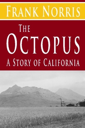 The Octopus : A Story of California