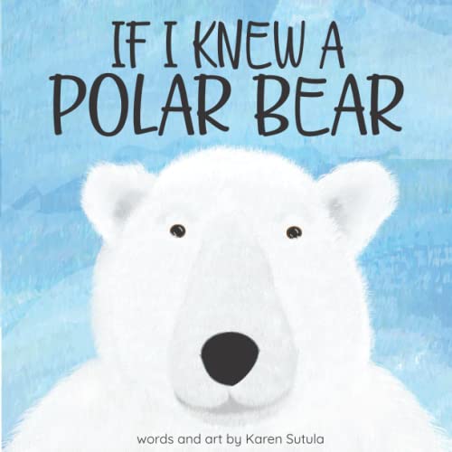 If I Knew A Polar Bear