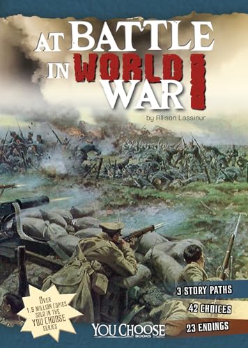 At Battle in World War I: An Interactive Battlefield Adventure (You Choose: Battlefields)