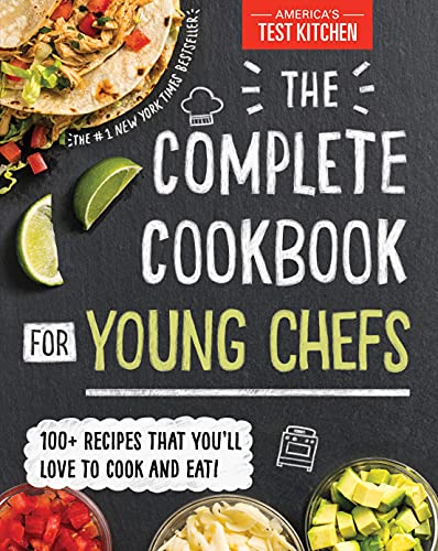 The Complete Cookbook for Young Chefs: 100+ Recipes that You