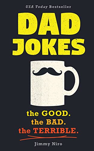 Dad Jokes: Over 600 of the Best (Worst) Jokes Around and Perfect Gift for All Ages! (World