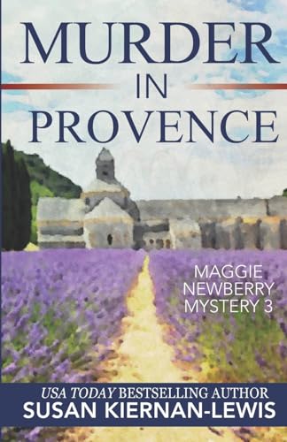 Murder in Provence (The Maggie Newberry Mystery Series)