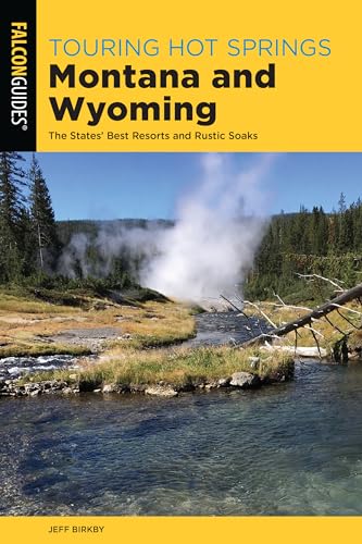 Touring Hot Springs Montana and Wyoming: The States