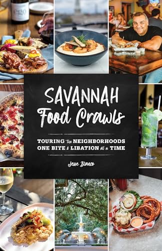 Savannah Food Crawls: Touring the Neighborhoods One Bite and Libation at a Time