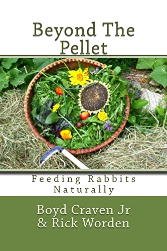 Beyond The Pellet: Feeding Rabbits Naturally (The Urban Rabbit Project)