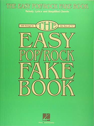 The Easy Pop_Rock Fake Book: Melody, Lyrics & Simplified Chords in the Key of C