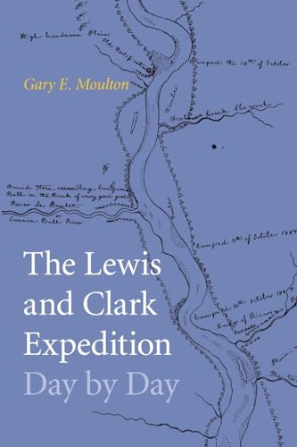 The Lewis and Clark Expedition Day by Day