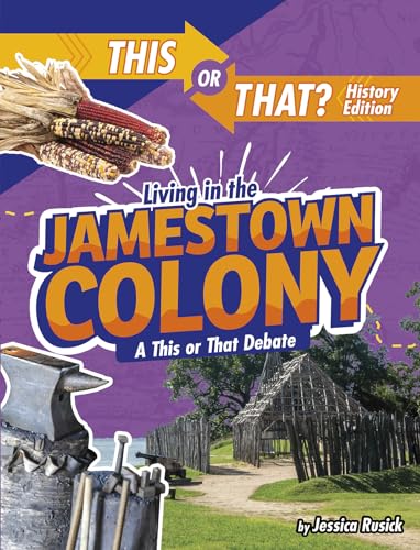 Living in the Jamestown Colony: A This or That Debate (This or That? History Edition)