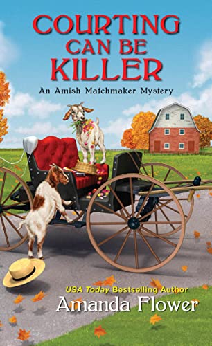 Courting Can Be Killer (An Amish Matchmaker Mystery)