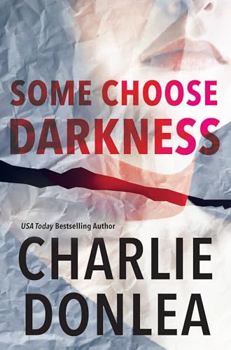 Some Choose Darkness (A Rory Moore_Lane Phillips Novel)