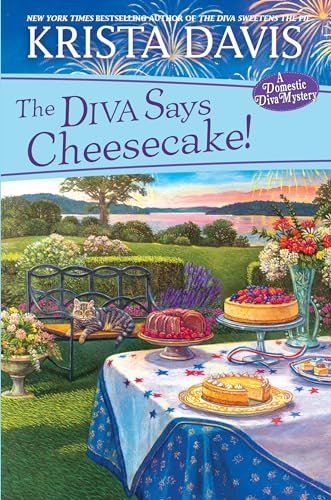 The Diva Says Cheesecake!: A Delicious Culinary Cozy Mystery with Recipes (A Domestic Diva Mystery)