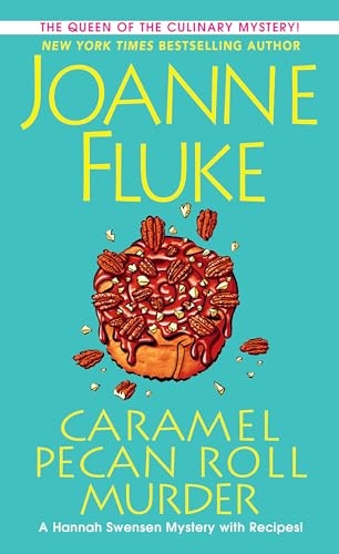 Caramel Pecan Roll Murder: A Delicious Culinary Cozy Mystery (A Hannah Swensen Mystery)