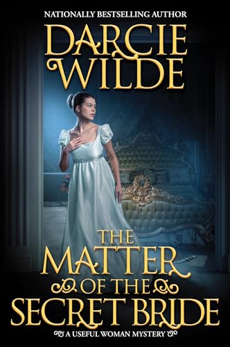 The Matter of the Secret Bride (A Useful Woman Mystery)