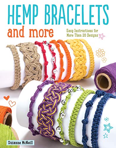 Hemp Bracelets and More: Easy Instructions for More Than 20 Designs (Design Originals) Step-by-Step Instructions for Knotting and Braiding to Create Stylish Handmade Jewelry with Natural Hemp Cord