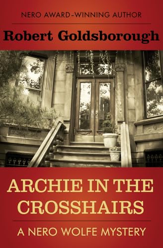 Archie in the Crosshairs (The Nero Wolfe Mysteries)