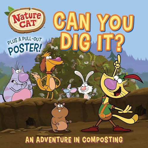 Nature Cat: Can You Dig It?: Soil, Compost, and Community Service Storybook for Kids Ages 4 to 8 Years