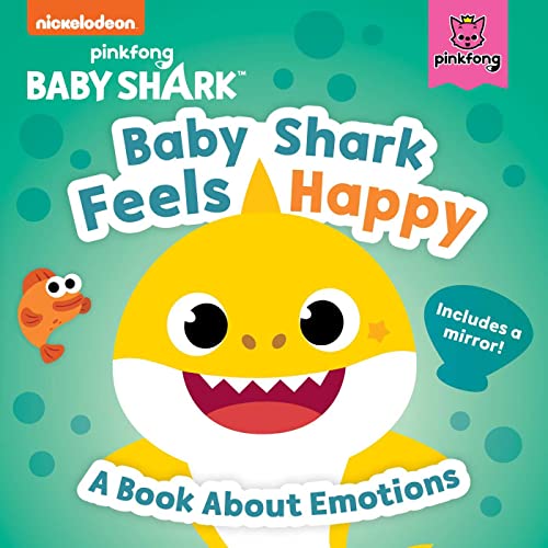 Baby Shark: Baby Shark Feels Happy: A Book About Emotions With a Mirror