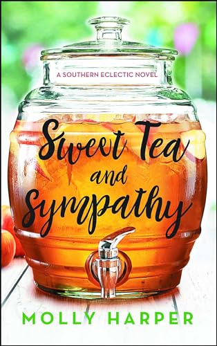 Sweet Tea and Sympathy: A Book Club Recommendation! (1) (Southern Eclectic)