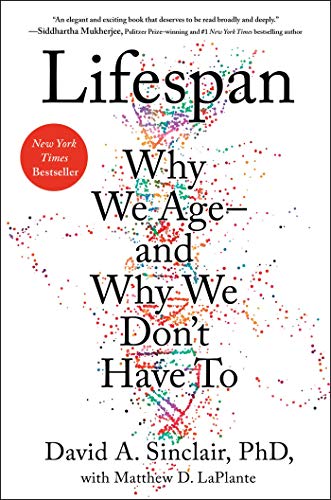 Lifespan: Why We Age―and Why We Don