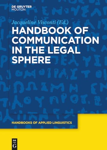 Handbook of Communication in the Legal Sphere (Handbooks of Applied Linguistics [HAL], 14)