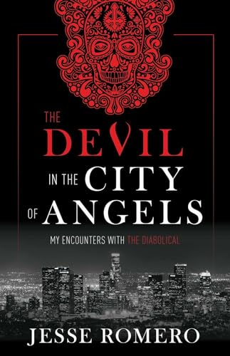 The Devil in the City of Angels: My Encounters With the Diabolical