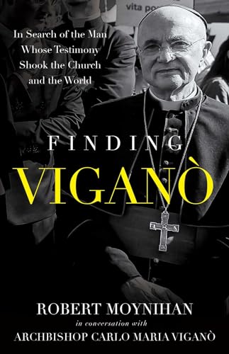 Finding Vigano: The Man Behind the Testimony that Shook the Church and the World