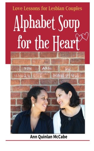 Alphabet Soup for the Heart: Love Lessons for Lesbian Couples