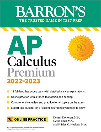 AP Calculus Premium, 2022-2023: 12 Practice Tests + Comprehensive Review + Online Practice (Barron