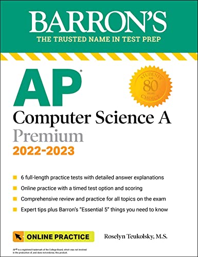 AP Computer Science A Premium, 2022-2023: Comprehensive Review with 6 Practice Tests + an Online Timed Test Option (Barron