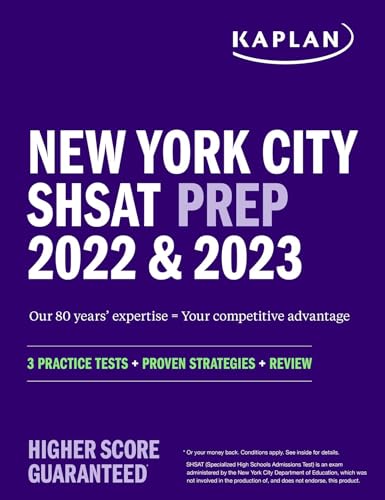 New York City SHSAT Prep 2022 & 2023: 3 Practice Tests + Proven Strategies + Review (Kaplan Test Prep NY)