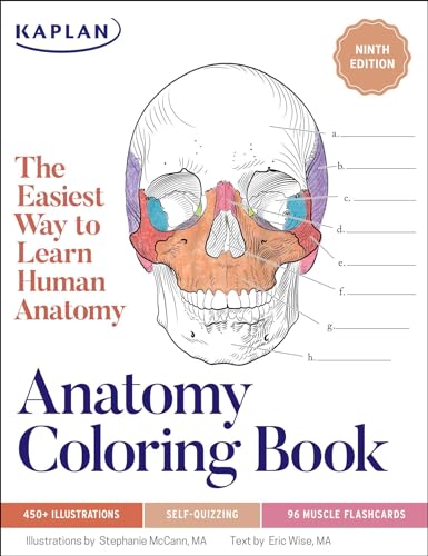 Anatomy Coloring Book with 450+ Realistic Medical Illustrations with Quizzes for Each + 96 Perforated Flashcards of Muscle Origin, Insertion, Action, and Innervation (Kaplan Test Prep)