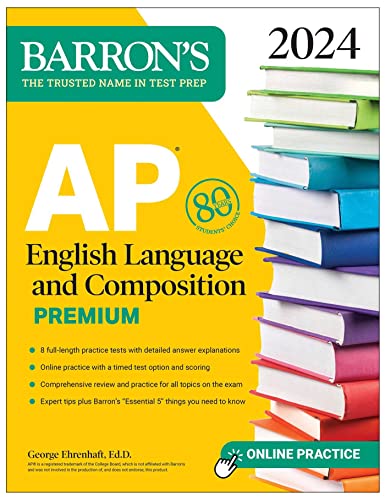 AP English Language and Composition Premium, 2024: 8 Practice Tests + Comprehensive Review + Online Practice (Barron