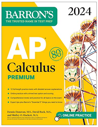 AP Calculus Premium, 2024: 12 Practice Tests + Comprehensive Review + Online Practice (Barron