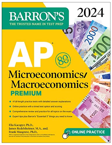 AP Microeconomics_Macroeconomics Premium, 2024: 4 Practice Tests + Comprehensive Review + Online Practice (Barron