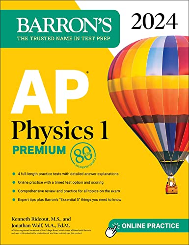 AP Physics 1 Premium, 2024: 4 Practice Tests + Comprehensive Review + Online Practice (Barron